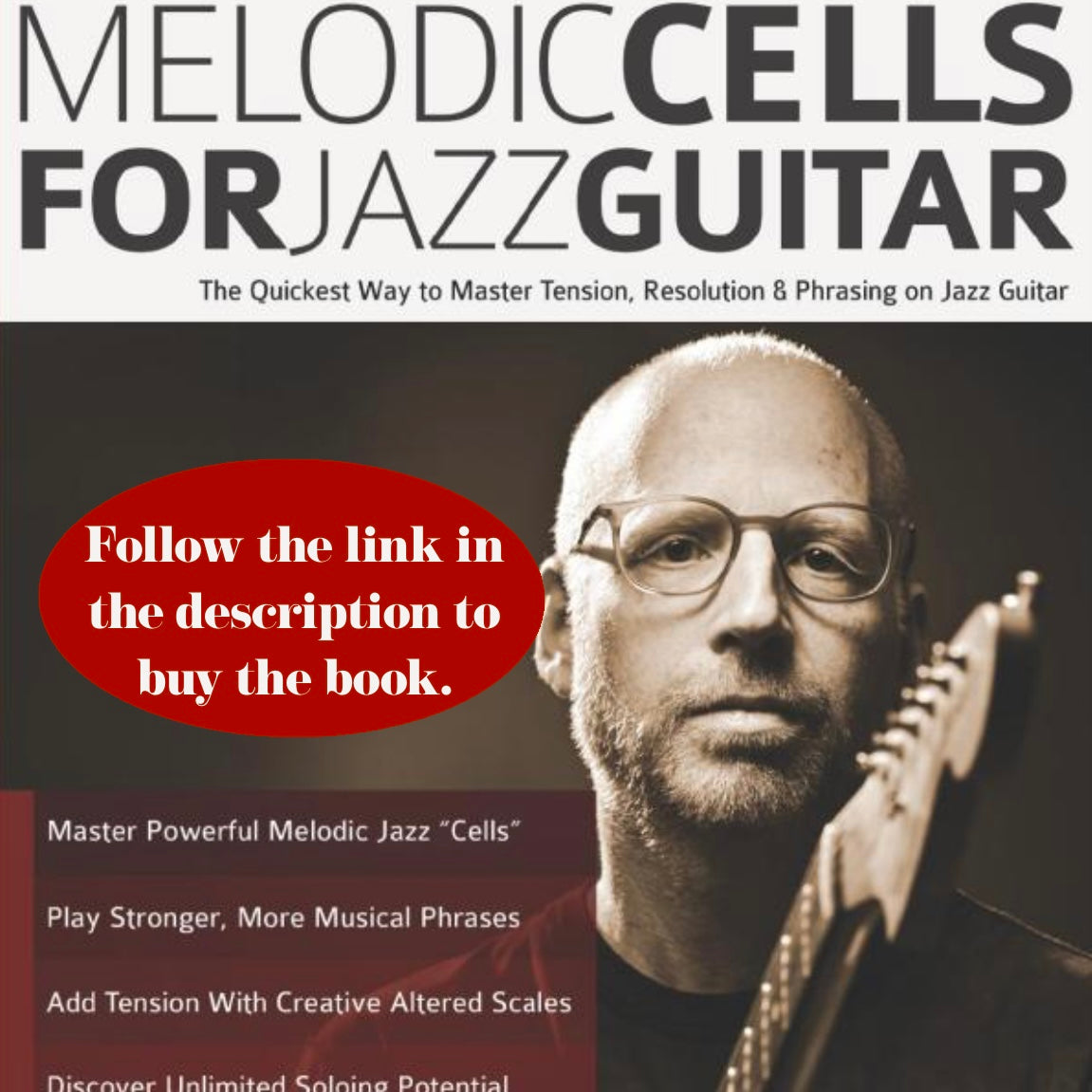 Oz Noy’s Melodic Cells for Jazz Guitar: follow the link in the description to buy the book